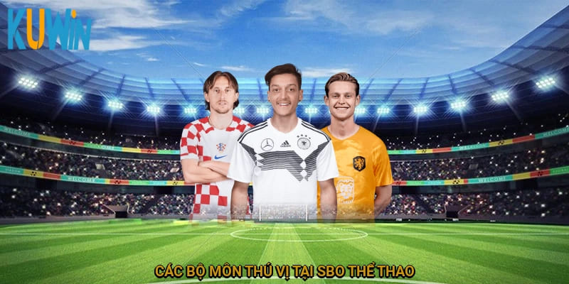 Các bộ môn thú vị tại SBO thể thao