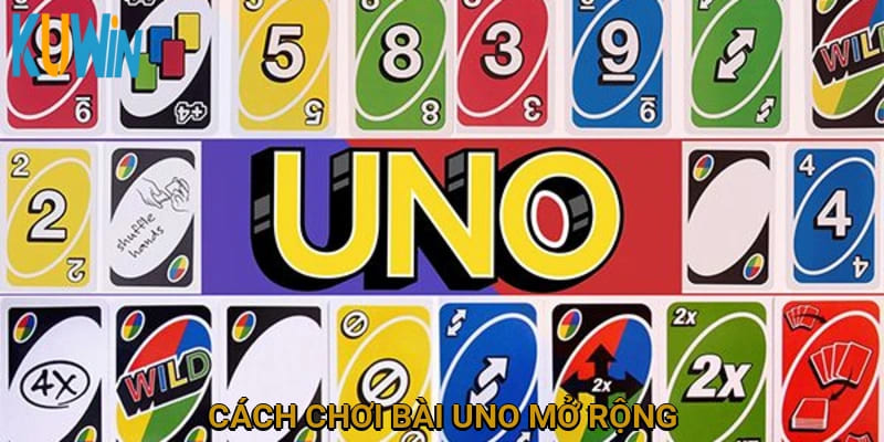 Cách chơi bài Uno mở rộng