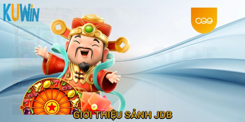 Giới thiệu sảnh JDB