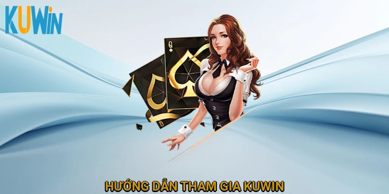 Hướng dẫn tham gia Kuwin