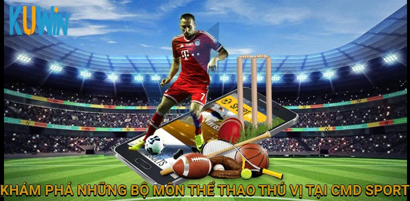 Khám phá những bộ môn thể thao thú vị tại CMD Sport