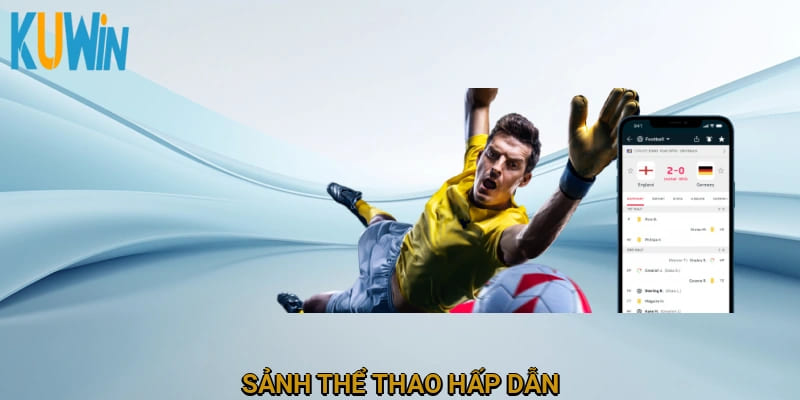 Sảnh thể thao hấp dẫn