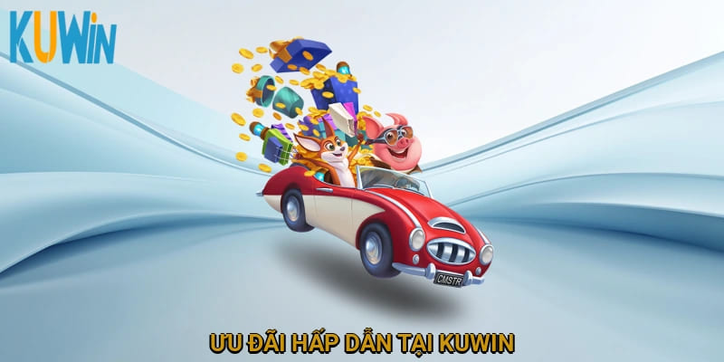 Ưu đãi hấp dẫn tại Kuwin
